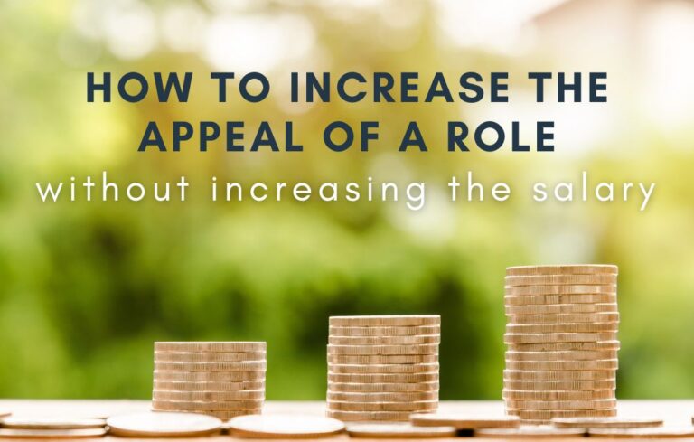 How to increase the appeal of a role without increasing the salary.
