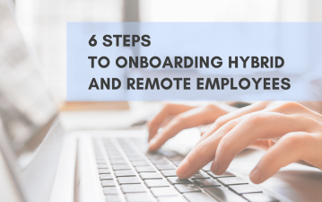 6 steps to onboarding hybrid and remote employees