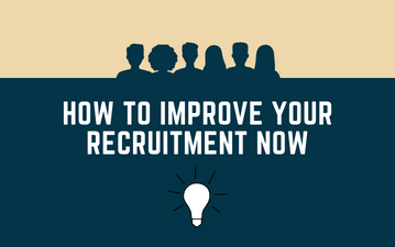 How to improve your recruitment now