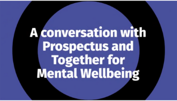 An interview with: Together for Mental Wellbeing