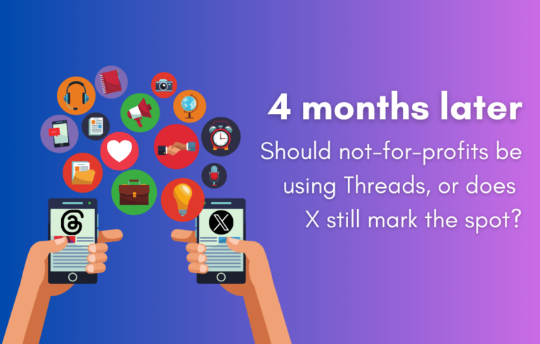 4 months later: should not-for-profits be using Threads or does X still mark the spot? 
